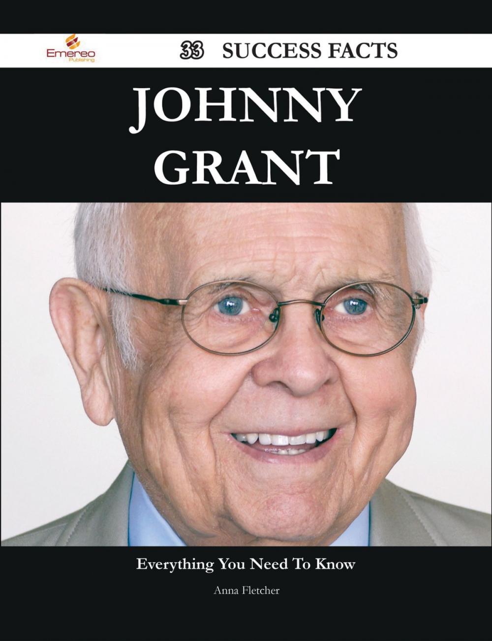 Big bigCover of Johnny Grant 33 Success Facts - Everything you need to know about Johnny Grant