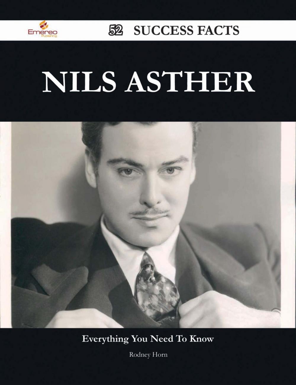 Big bigCover of Nils Asther 52 Success Facts - Everything you need to know about Nils Asther