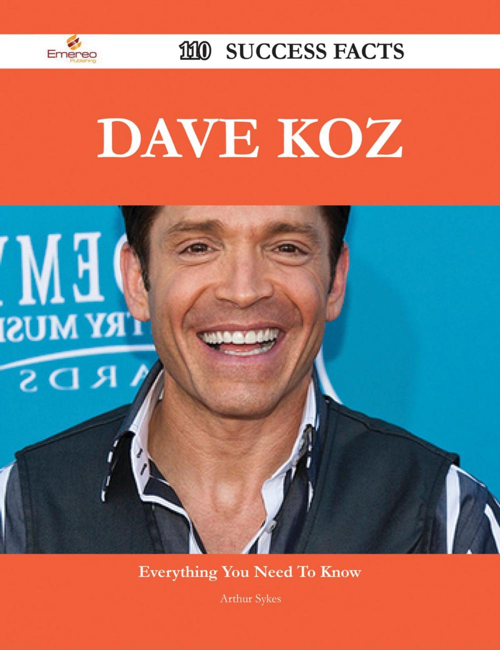 Big bigCover of Dave Koz 110 Success Facts - Everything you need to know about Dave Koz