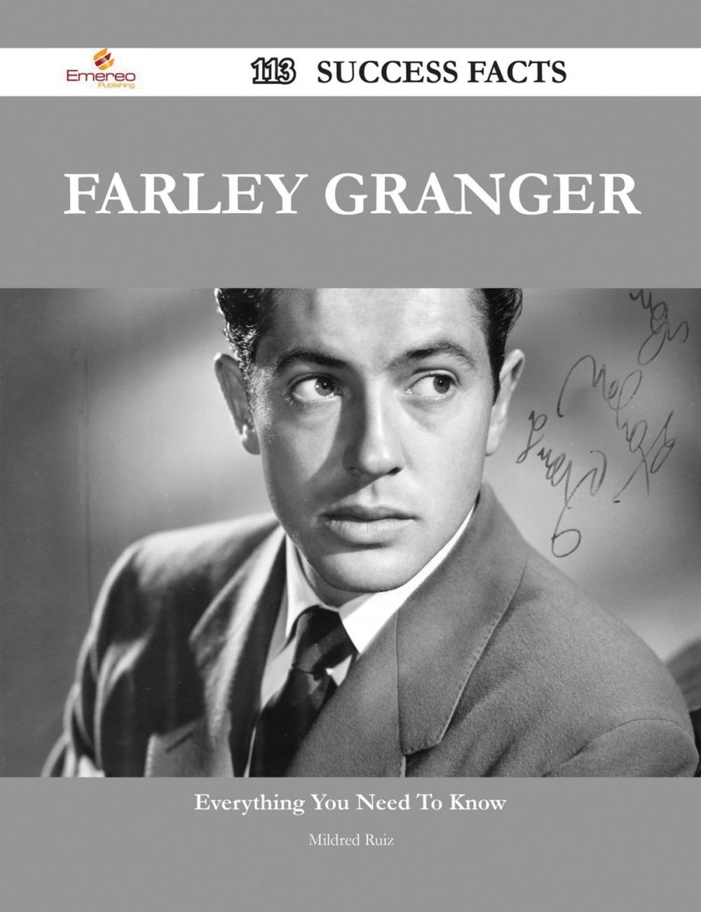 Big bigCover of Farley Granger 113 Success Facts - Everything you need to know about Farley Granger