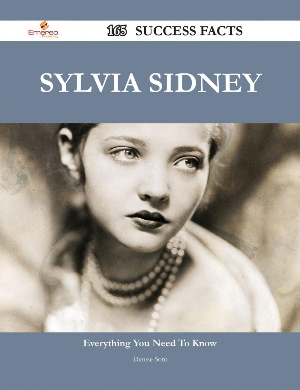 Big bigCover of Sylvia Sidney 165 Success Facts - Everything you need to know about Sylvia Sidney