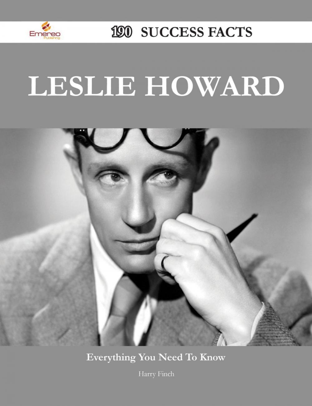 Big bigCover of Leslie Howard 190 Success Facts - Everything you need to know about Leslie Howard