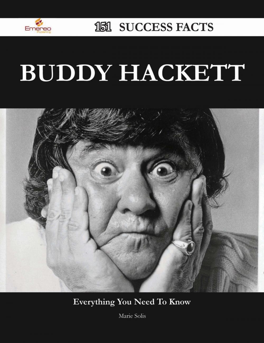 Big bigCover of Buddy Hackett 151 Success Facts - Everything you need to know about Buddy Hackett