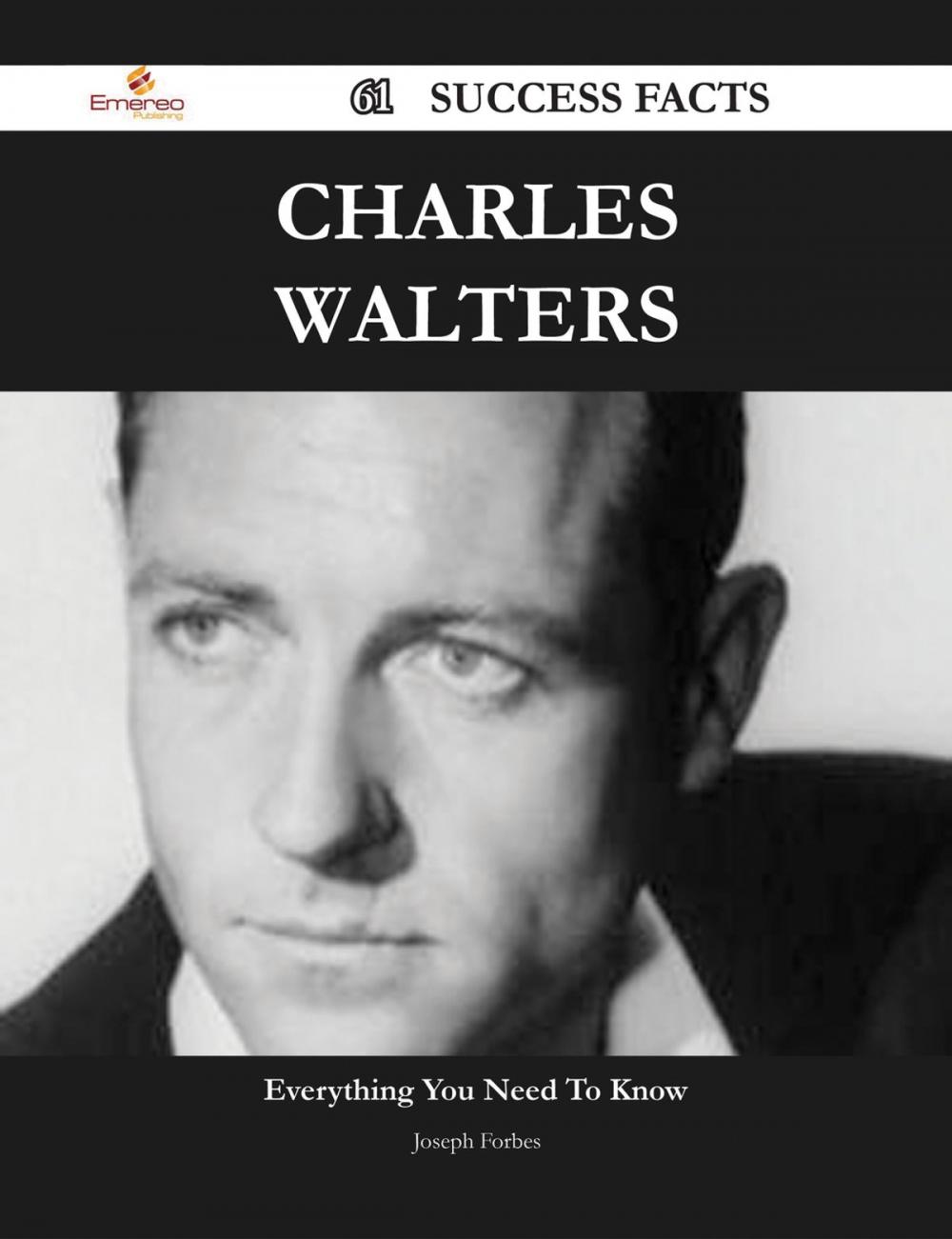 Big bigCover of Charles Walters 61 Success Facts - Everything you need to know about Charles Walters