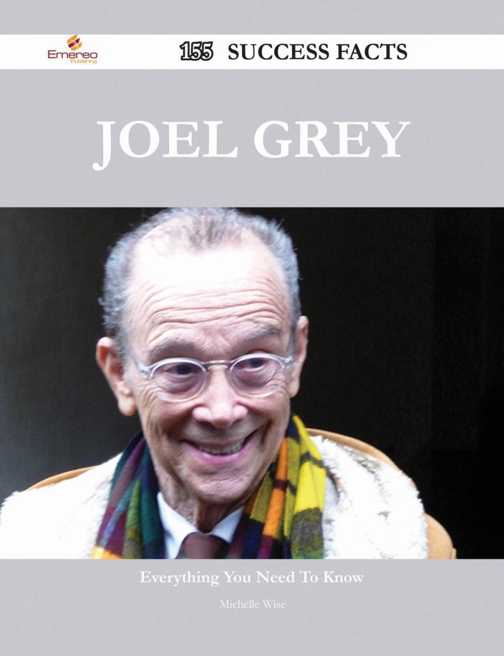 Big bigCover of Joel Grey 155 Success Facts - Everything you need to know about Joel Grey