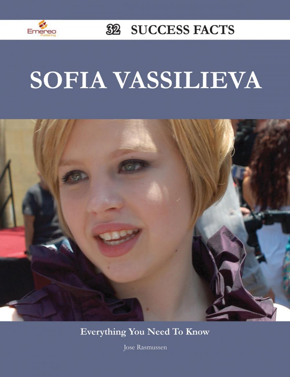 Big bigCover of Sofia Vassilieva 32 Success Facts - Everything you need to know about Sofia Vassilieva