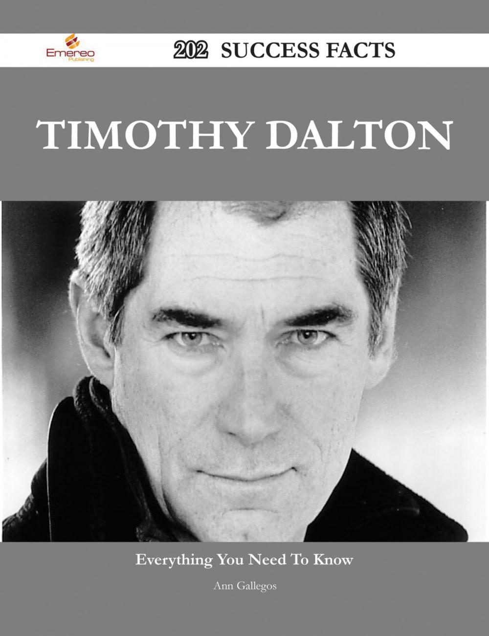 Big bigCover of Timothy Dalton 202 Success Facts - Everything you need to know about Timothy Dalton