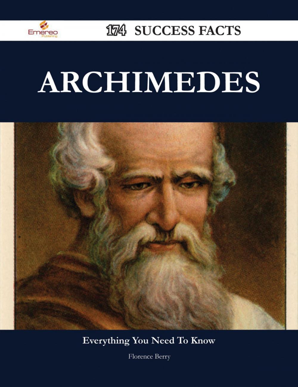 Big bigCover of Archimedes 174 Success Facts - Everything you need to know about Archimedes