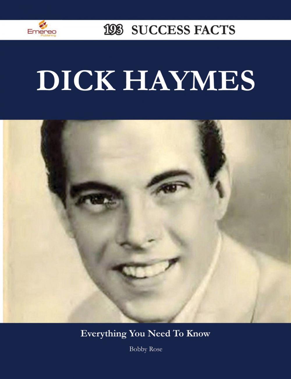 Big bigCover of Dick Haymes 193 Success Facts - Everything you need to know about Dick Haymes