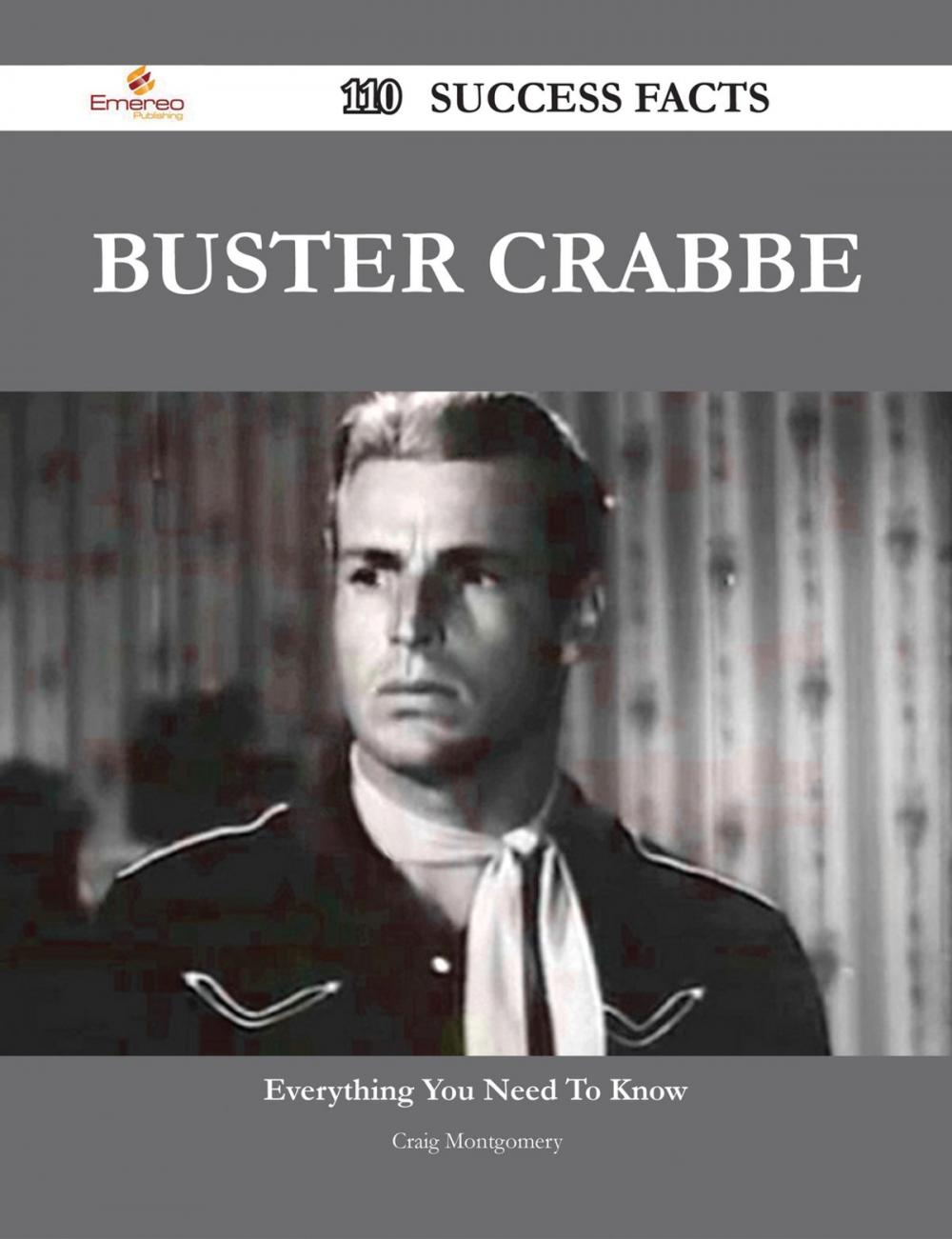 Big bigCover of Buster Crabbe 110 Success Facts - Everything you need to know about Buster Crabbe