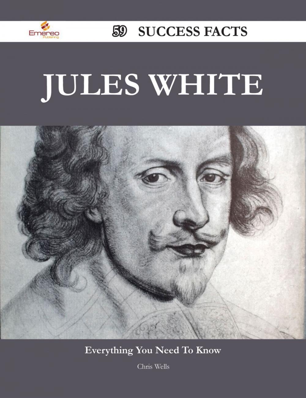 Big bigCover of Jules White 59 Success Facts - Everything you need to know about Jules White