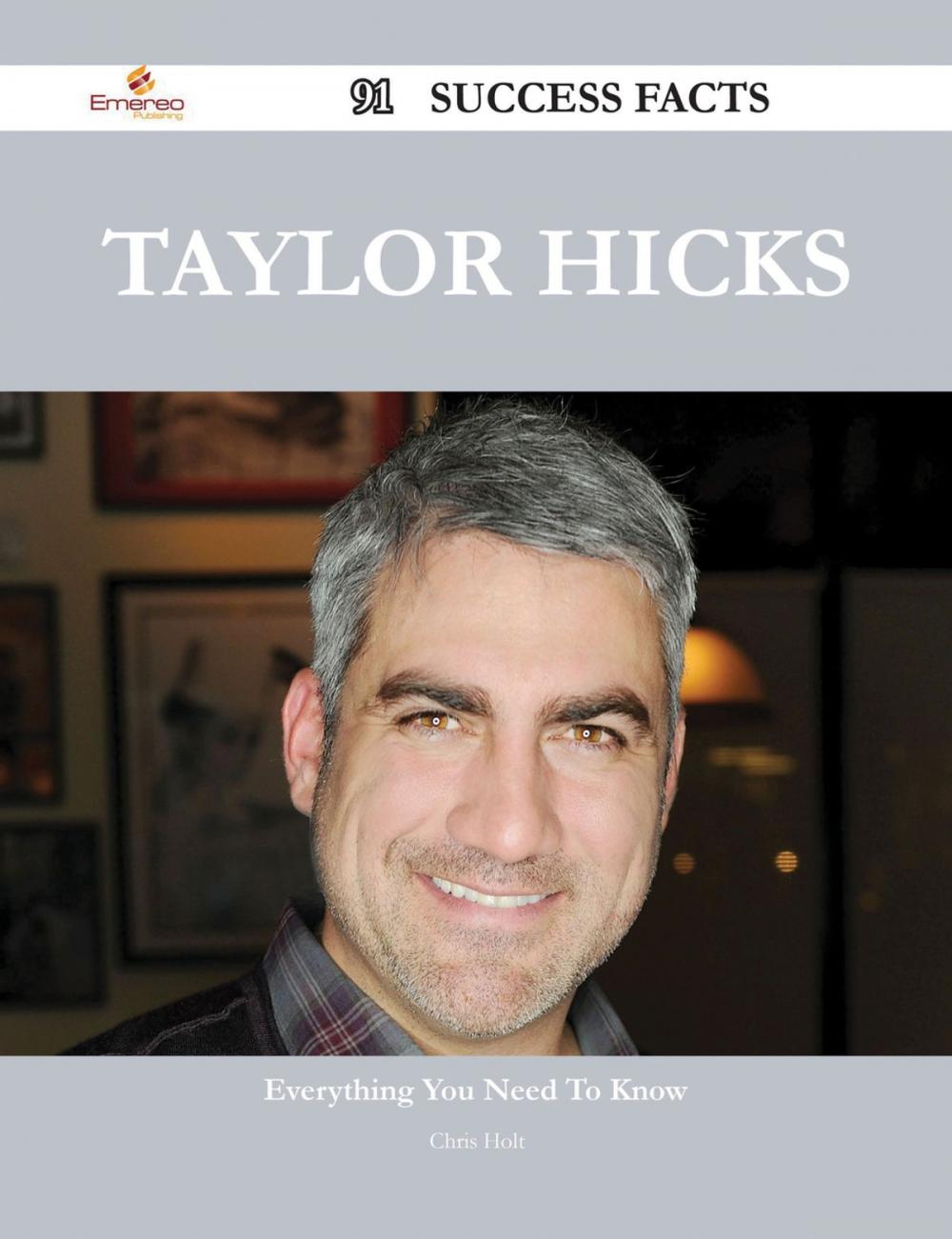 Big bigCover of Taylor Hicks 91 Success Facts - Everything you need to know about Taylor Hicks