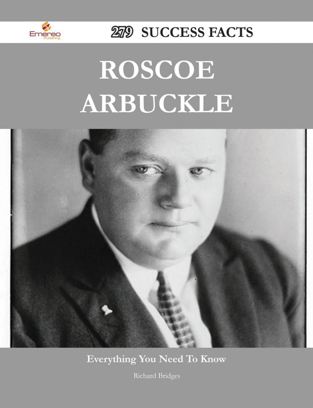 Big bigCover of Roscoe Arbuckle 279 Success Facts - Everything you need to know about Roscoe Arbuckle