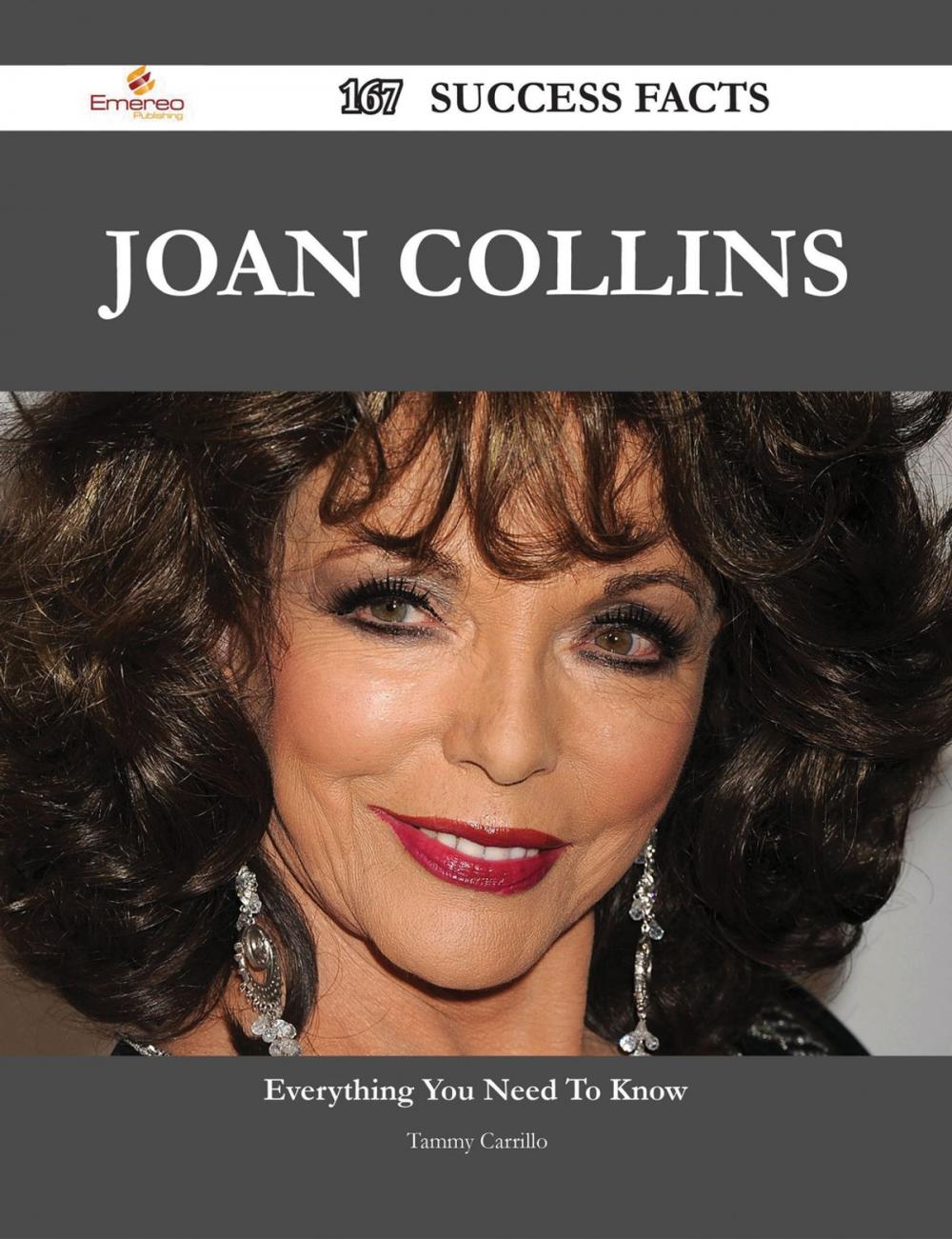 Big bigCover of Joan Collins 167 Success Facts - Everything you need to know about Joan Collins