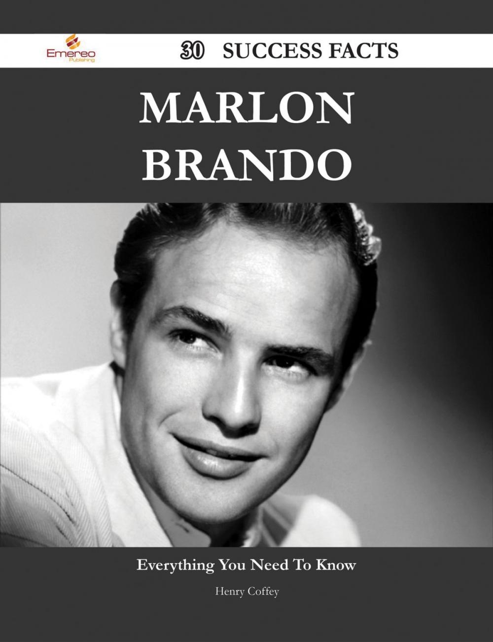 Big bigCover of Marlon Brando 30 Success Facts - Everything you need to know about Marlon Brando