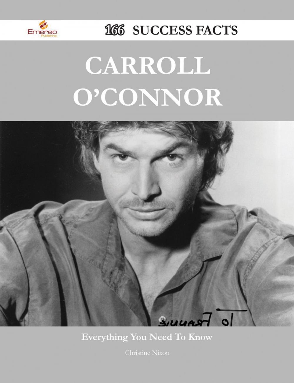 Big bigCover of Carroll O'Connor 166 Success Facts - Everything you need to know about Carroll O'Connor