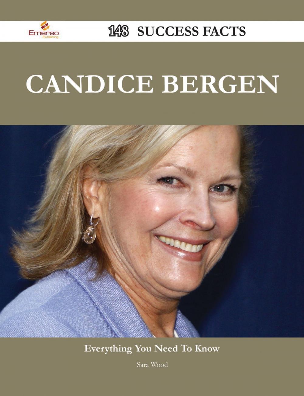 Big bigCover of Candice Bergen 148 Success Facts - Everything you need to know about Candice Bergen