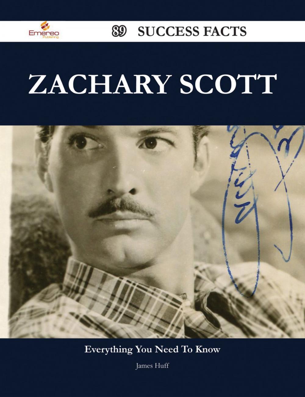 Big bigCover of Zachary Scott 89 Success Facts - Everything you need to know about Zachary Scott