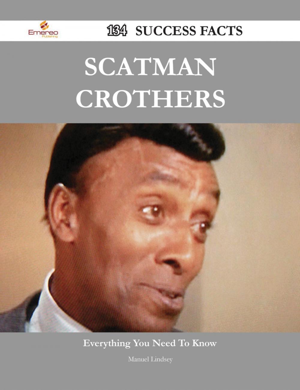 Big bigCover of Scatman Crothers 134 Success Facts - Everything you need to know about Scatman Crothers