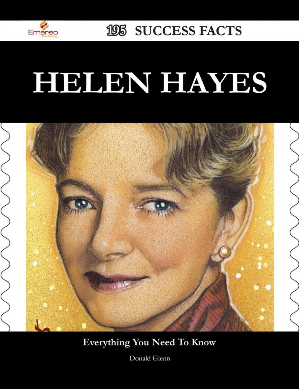 Big bigCover of Helen Hayes 195 Success Facts - Everything you need to know about Helen Hayes