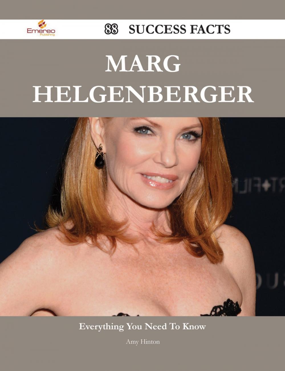 Big bigCover of Marg Helgenberger 88 Success Facts - Everything you need to know about Marg Helgenberger