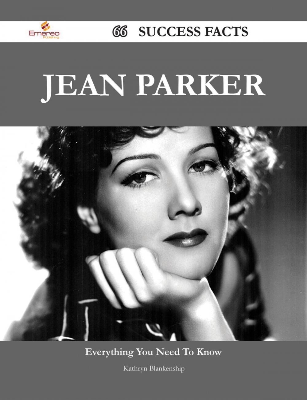 Big bigCover of Jean Parker 66 Success Facts - Everything you need to know about Jean Parker