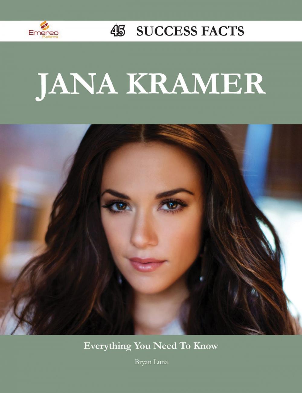 Big bigCover of Jana Kramer 45 Success Facts - Everything you need to know about Jana Kramer