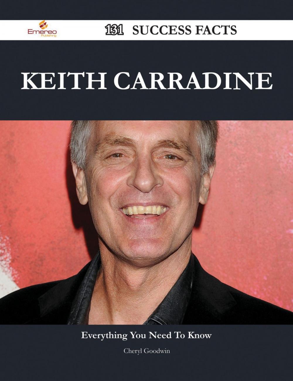 Big bigCover of Keith Carradine 131 Success Facts - Everything you need to know about Keith Carradine