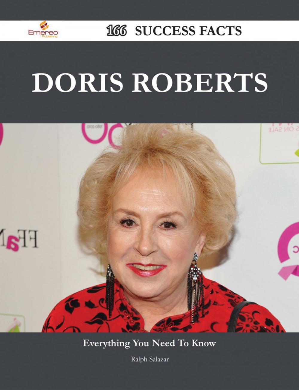 Big bigCover of Doris Roberts 166 Success Facts - Everything you need to know about Doris Roberts