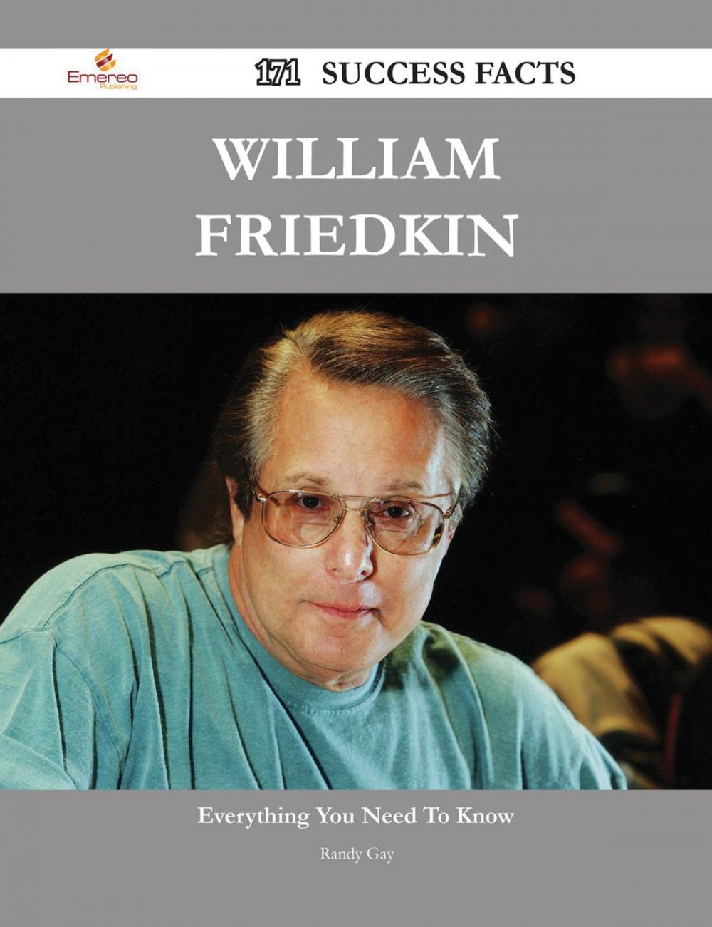 Big bigCover of William Friedkin 171 Success Facts - Everything you need to know about William Friedkin