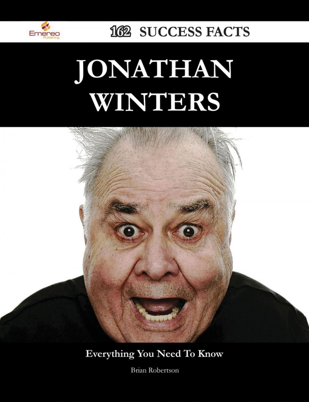 Big bigCover of Jonathan Winters 162 Success Facts - Everything you need to know about Jonathan Winters