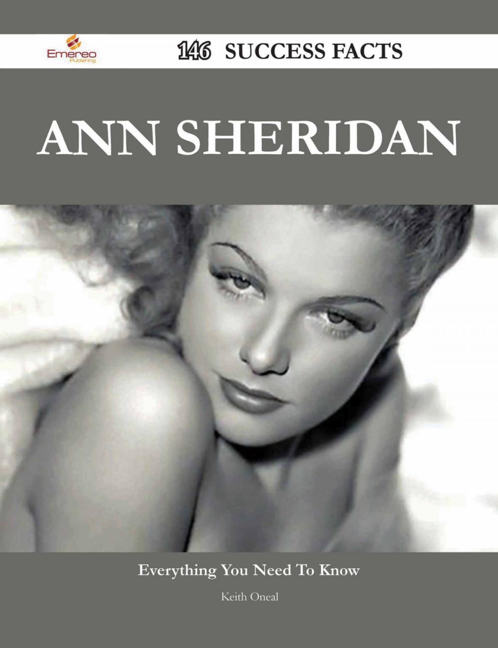 Big bigCover of Ann Sheridan 146 Success Facts - Everything you need to know about Ann Sheridan