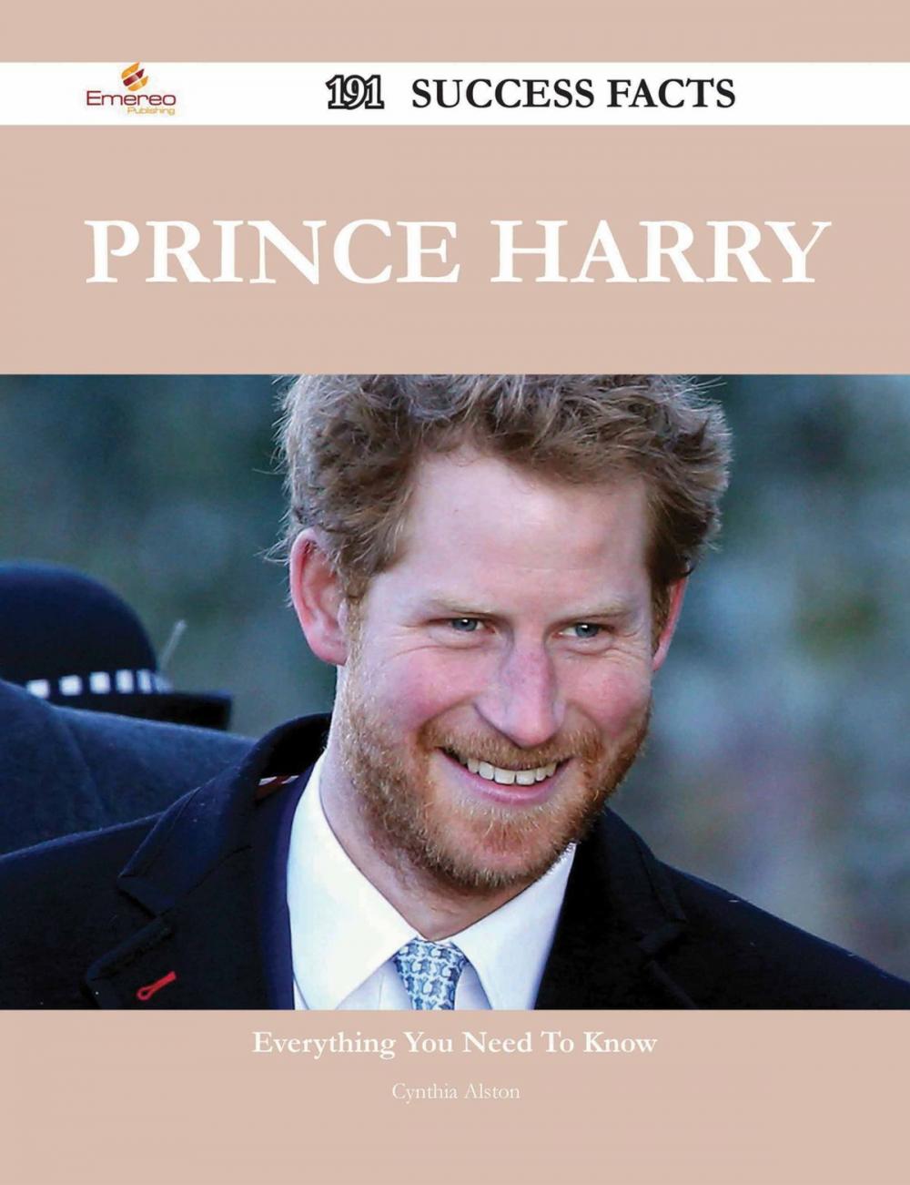 Big bigCover of Prince Harry 191 Success Facts - Everything you need to know about Prince Harry