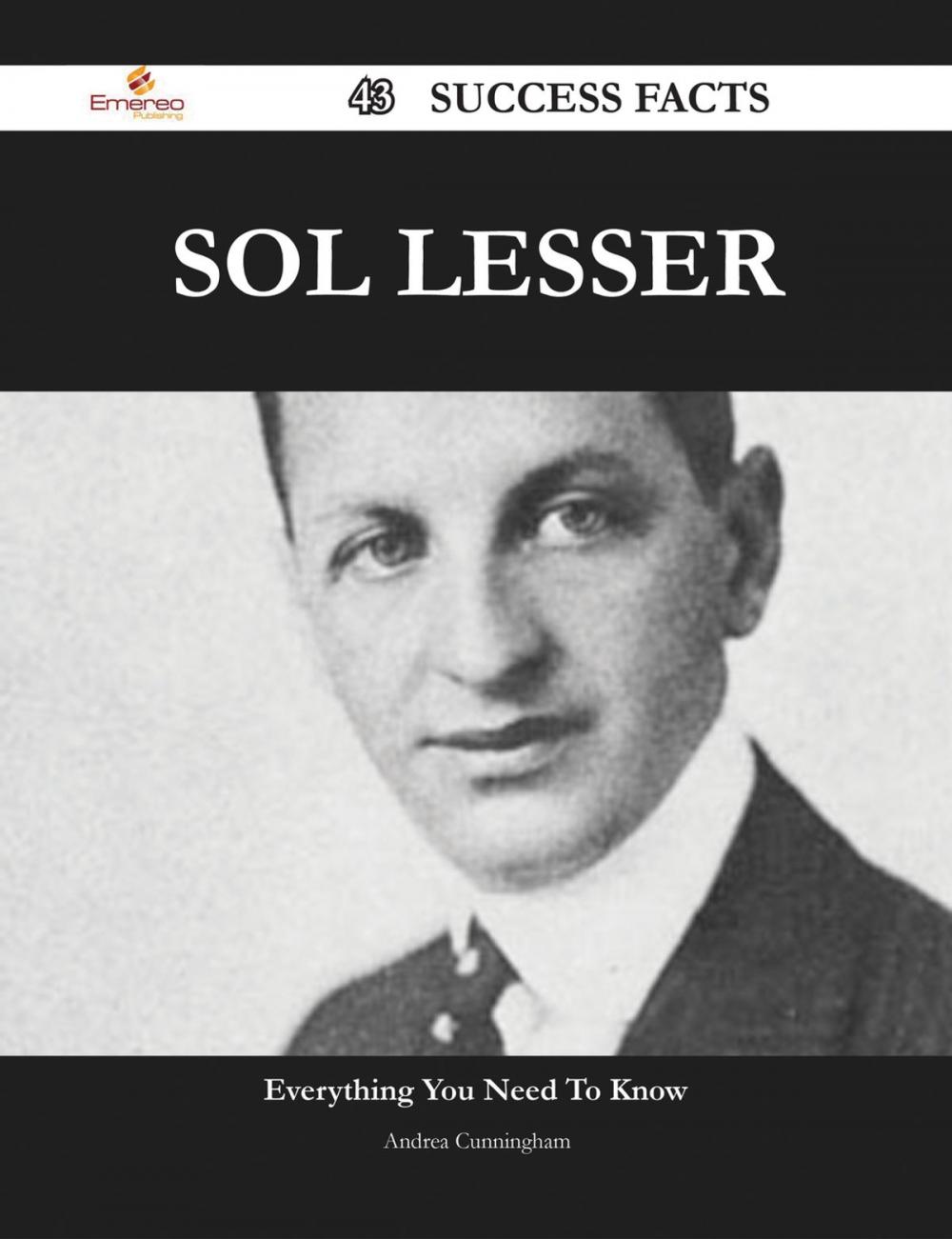 Big bigCover of Sol Lesser 43 Success Facts - Everything you need to know about Sol Lesser