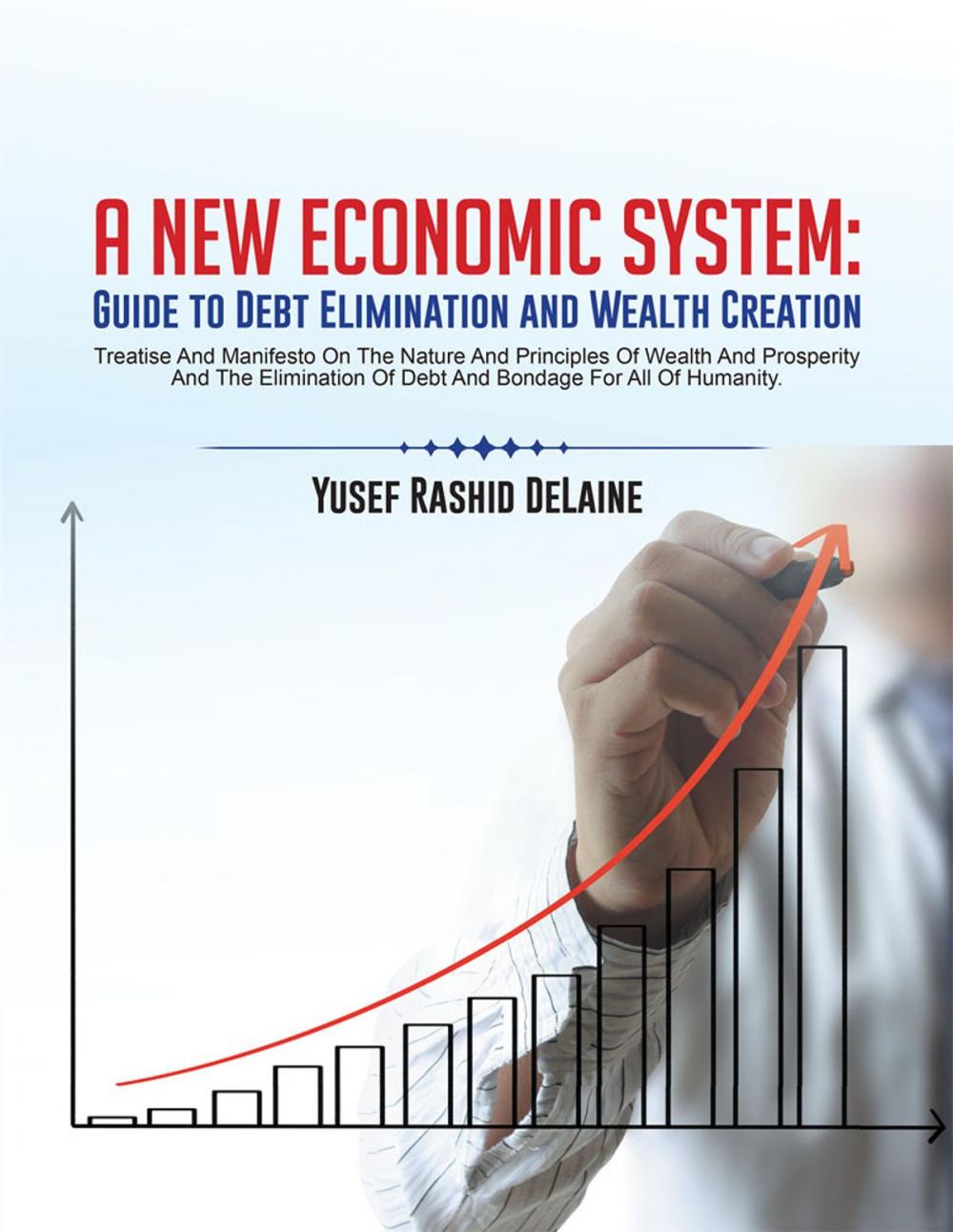 Big bigCover of A New Economic System: Guide to Debt Elimination and Wealth Creation