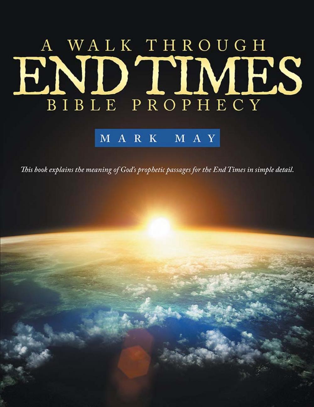 Big bigCover of A Walk Through End Times Bible Prophecy