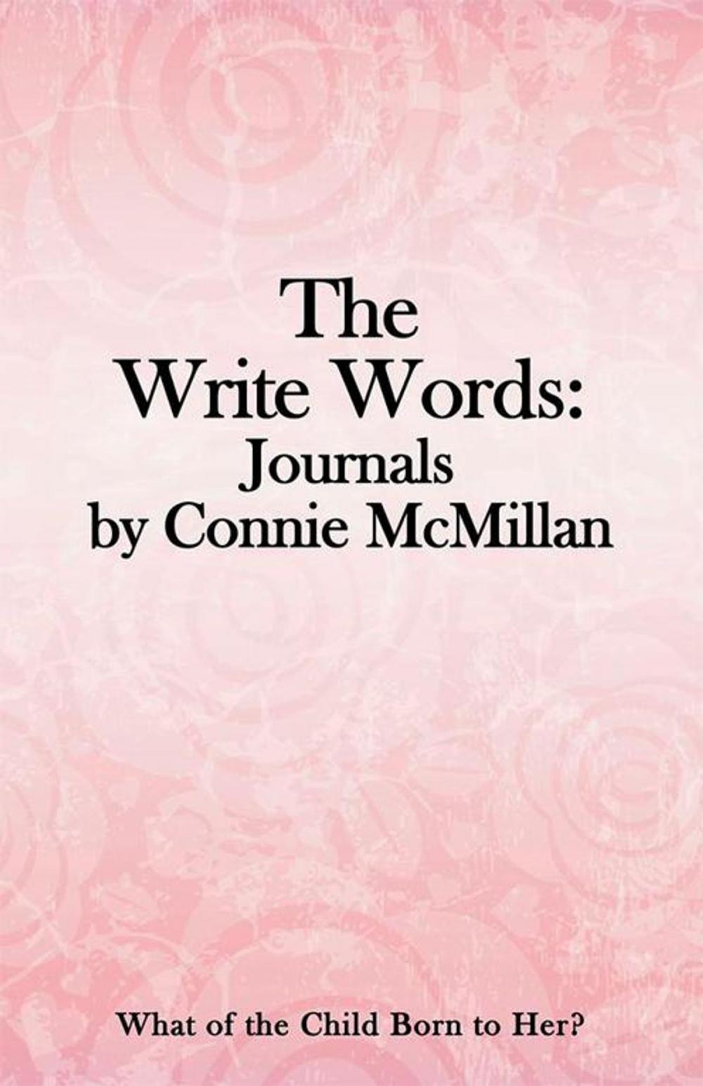 Big bigCover of The Write Words: Journals by Connie Mcmillan