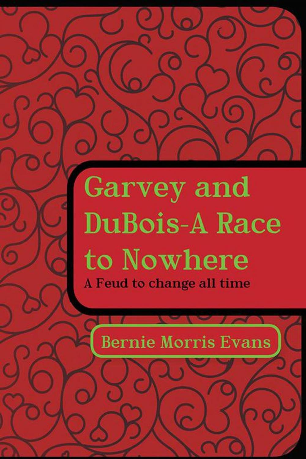 Big bigCover of Garvey and Dubois-A Race to Nowhere