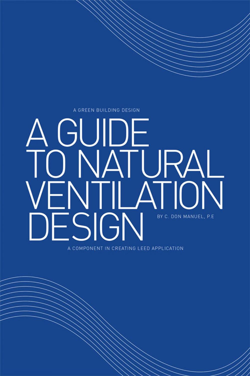 Big bigCover of A Guide to Natural Ventilation Design