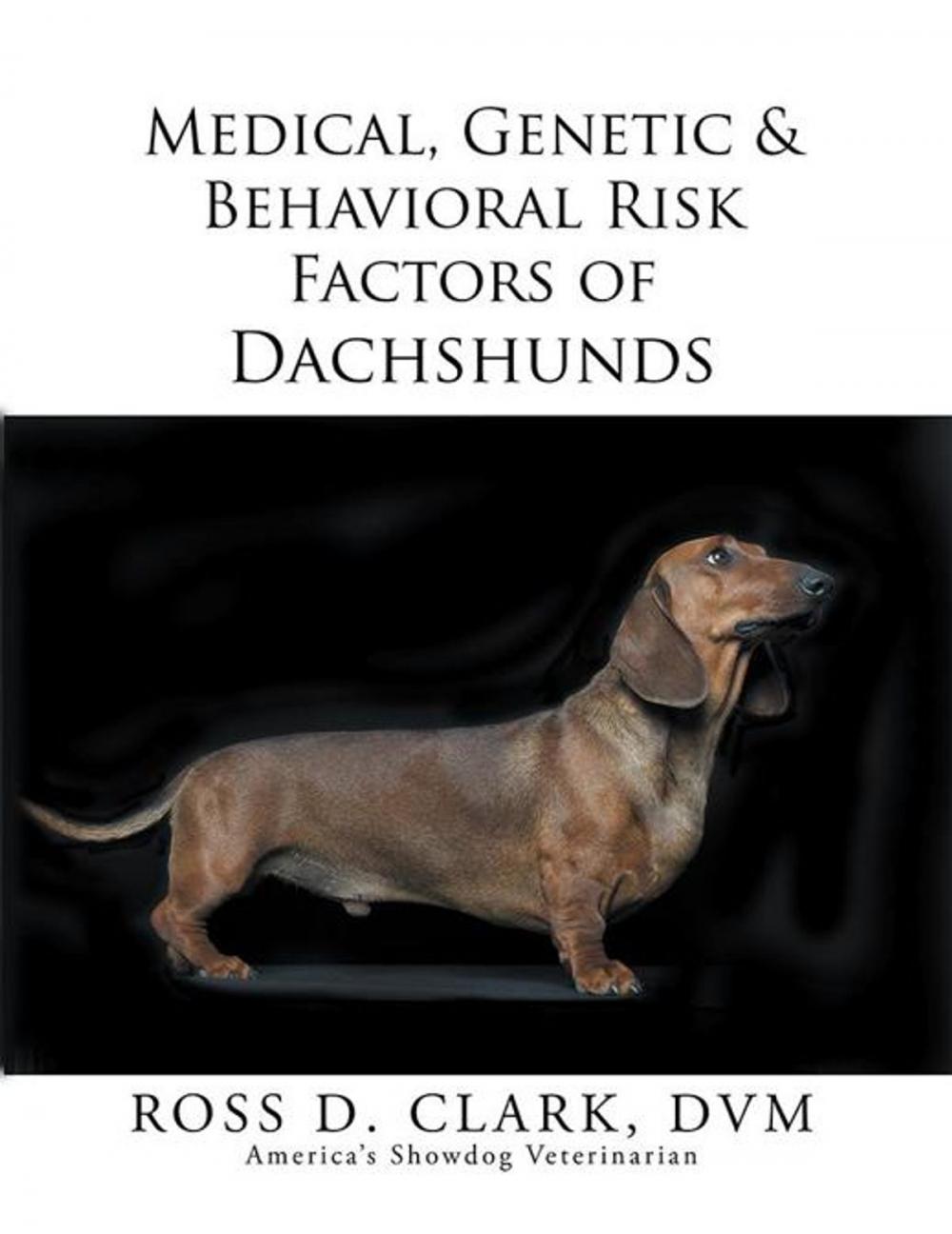 Big bigCover of Medical, Genetic & Behavioral Risk Factors of Dachshunds