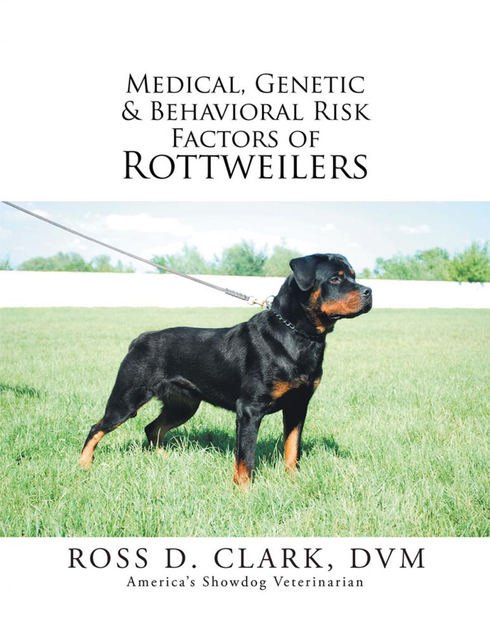 Big bigCover of Medical, Genetic & Behavioral Risk Factors of Rottweilers