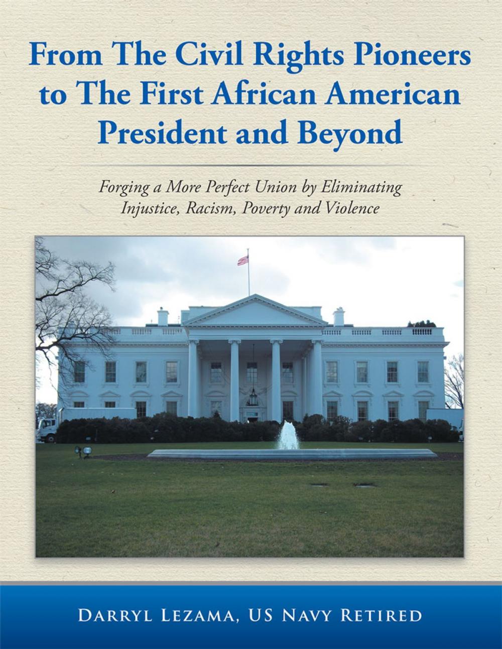 Big bigCover of From the Civil Rights Pioneers to the First African American President and Beyond