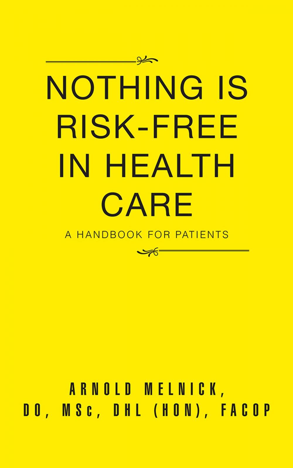 Big bigCover of Nothing Is Risk-Free in Health Care