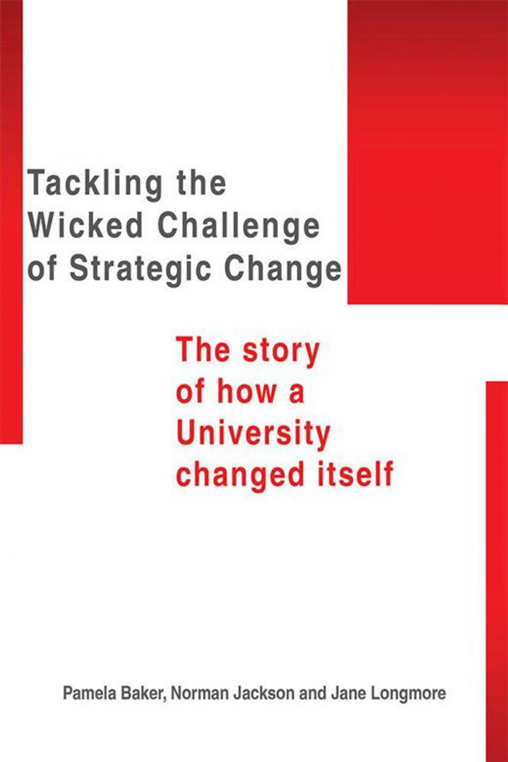 Big bigCover of Tackling the Wicked Challenge of Strategic Change