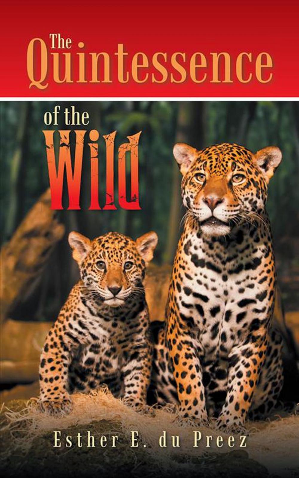 Big bigCover of The Quintessence of the Wild