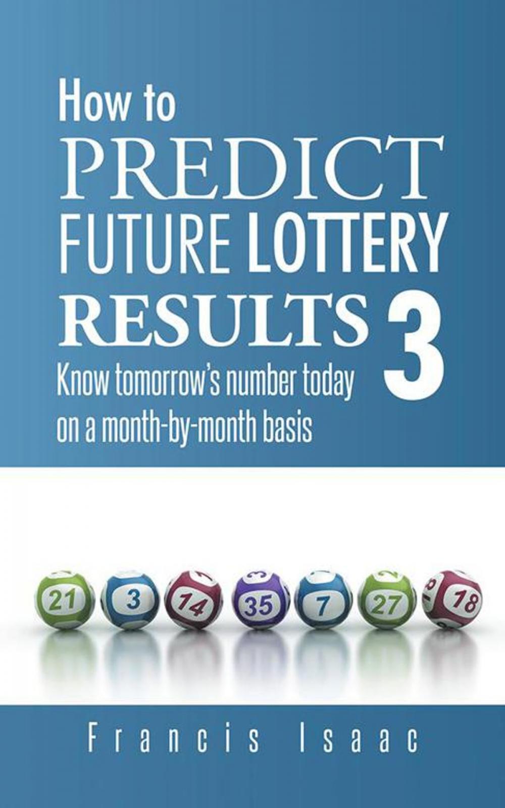 Big bigCover of How to Predict Future Lottery Results Book 3