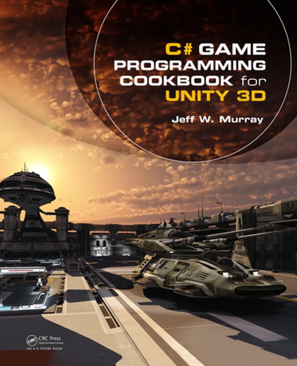 Big bigCover of C# Game Programming Cookbook for Unity 3D