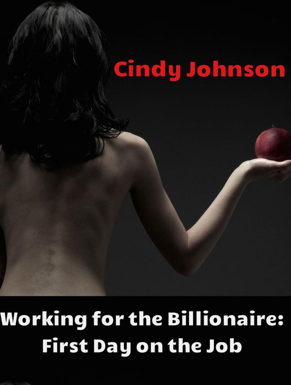 Big bigCover of Working for the Billionaire 2: First Day on the Job