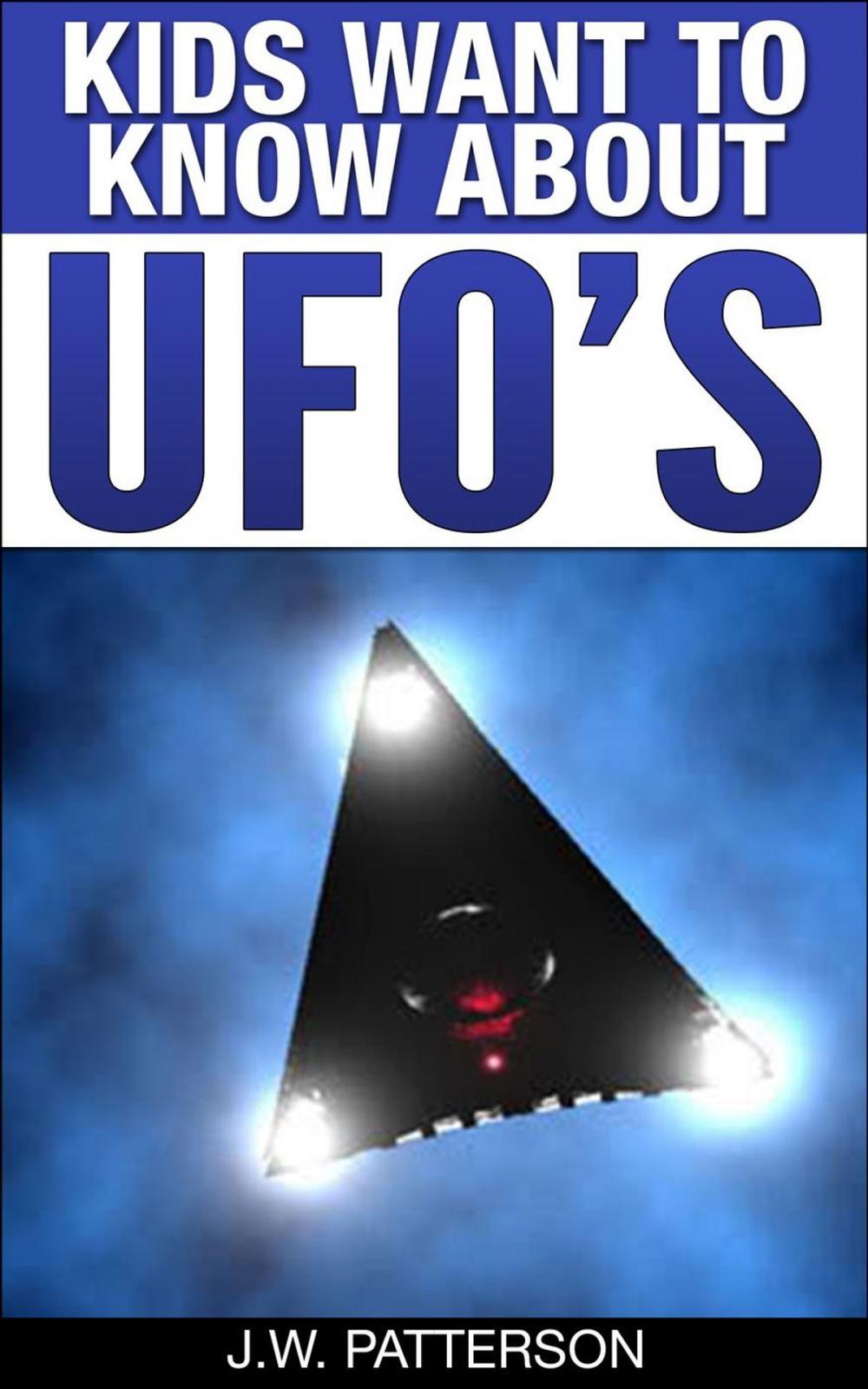 Big bigCover of Kids Want To Know About UFOs