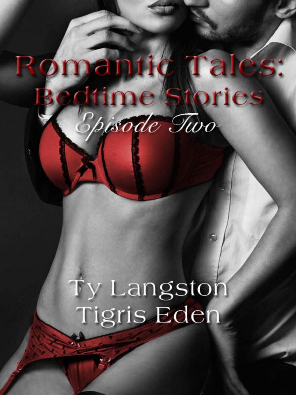 Big bigCover of Romantic Tales: Bedtime Stories Episode Two